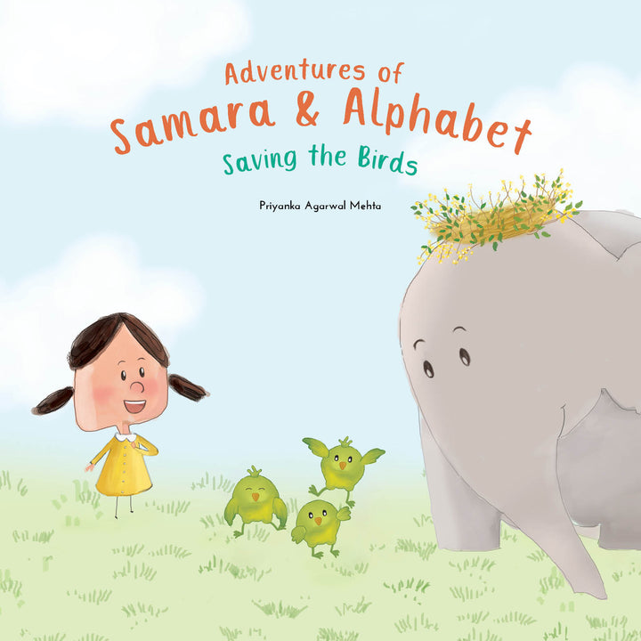 Samara and Alphabet: Saving the Birds by Priyanka Agarwal Mehta