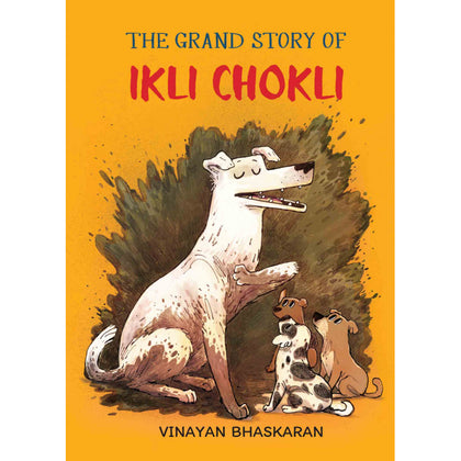 The Grand Story Of Ikli Chokli: Author - B Vinayan