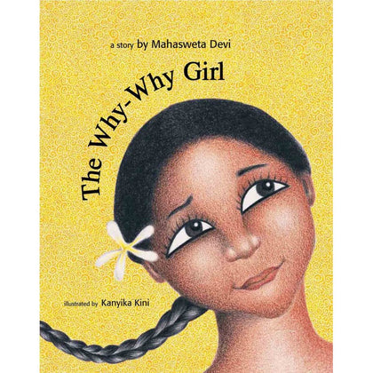 The Why-Why Girl (English) - Author : Mahasweta Devi