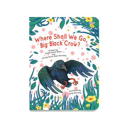 Where Shall We Go, Big Black Crow? - by Arielle North Olson